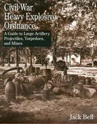 Enlarge image Cover: Civil War Heavy Explosive Ordnance - University of North Texas Press,U.S.