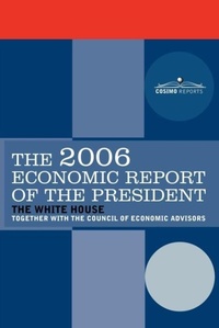Enlarge image Cover: The Economic Report of the President 2006 - COSIMO REPORTS