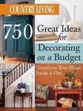 Cover: Country Living 750 Great Ideas for Decorating on a Budget - HEARST BOOKS