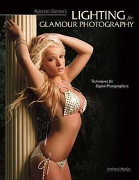 Abbildung von: Rolando Gomez's Lighting For Glamour Photography - Amherst Media
