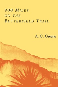 Enlarge image Cover: 900 Miles on the Butterfield Trail - University of North Texas Press,U.S.