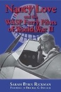 Cover: Nancy Love and the WASP Ferry Pilots of World War II - University of North Texas Press,U.S.