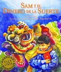 Cover: Sam Y El Dinero de la Suerte - Lee & Low Books