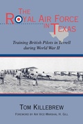 Cover: The Royal Air Force in Texas - University of North Texas Press,U.S.