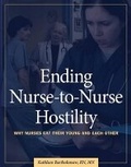 Cover: Ending Nurse-To-Nurse Hostility - Hcpro, a Division of Simplify Compliance