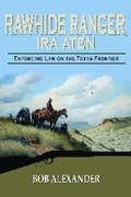 Cover: Rawhide Ranger, Ira Aten - University of North Texas Press,U.S.