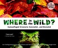 Cover: Where in the Wild? - Tricycle Press
