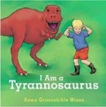 Cover: I Am a Tyrannosaurus - Tricycle Press