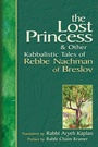 Cover: The Lost Princess and Other Kabbalistic Tales of Rebbe Nachman of Breslov - Jewish Lights Publishing