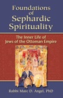 Cover: Foundations of Sephardic Spirituality - Jewish Lights Publishing