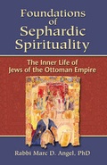 Cover: Foundations of Sephardic Spirituality - Jewish Lights Publishing