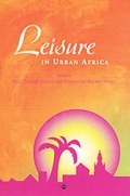 Cover: Leisure In Urban Africa - Africa Research & Publications