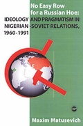 Cover: No Easy Row For A Russian Hoe - Africa Research & Publications