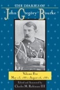 Cover: The Diaries of John Gregory Bourke, Volume 5 - University of North Texas Press,U.S.