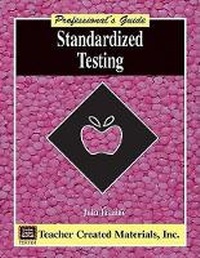 Enlarge image Cover: Standardized Testing: A Professional's Guide - TEACHER CREATED RESOURCES