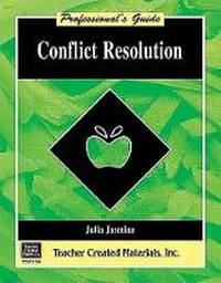 Enlarge image Cover: Conflict Resolution: A Professional's Guide - TEACHER CREATED RESOURCES