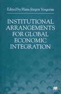 Cover: Institutional Arrangements for Global Economic Integration - Palgrave MacMillan
