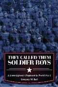 Cover: They Called Them Soldier Boys - University of North Texas Press,U.S.