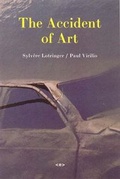 Cover: The Accident of Art - Semiotext (E)