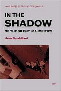 Enlarge image Cover: In the Shadow of the Silent Majorities - Semiotext (E)