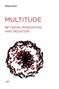Cover: Multitude between Innovation and Negation - Semiotext (E)