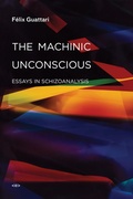Cover: The Machinic Unconscious - Semiotext (E)