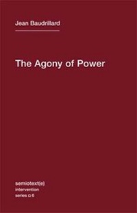 Enlarge image Cover: The Agony of Power - Semiotext (E)