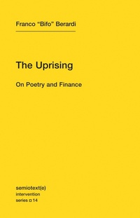Enlarge image Cover: The Uprising: Volume 14 - Semiotext (E)