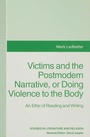 Cover: Victims and the Postmodern Narrative or Doing Violence to the Body - Palgrave Macmillan
