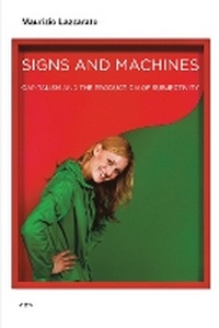 Enlarge image Cover: Signs and Machines - Semiotext (E)