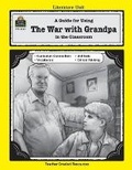 Cover: A Guide for Using the War with Grandpa in the Classroom - TEACHER CREATED RESOURCES