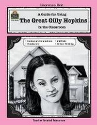 Enlarge image Cover: A Guide for Using the Great Gilly Hopkins in the Classroom - TEACHER CREATED RESOURCES