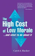 Cover: The High Cost of Low Morale...and what to do about it - CRC Press