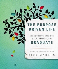 Enlarge image Cover: The Purpose Driven Life Selected Thoughts and Scriptures for the Graduate - Zondervan