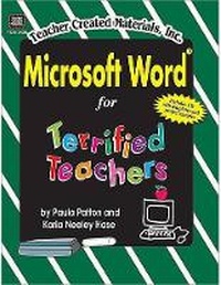 Enlarge image Cover: Microsoft Word for Terrified Teachers - Teacher Created Materials, Inc