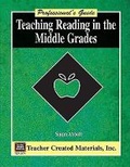 Cover: Teaching Reading in the Middle Grades: A Professional's Guide - TEACHER CREATED RESOURCES