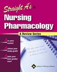 Abbildung von: Straight A's in Nursing Pharmacology - Springhouse Publishing Co ,U.S.