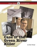 Cover: The Case of the Green River Killer - Lucent Books