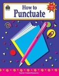 Cover: How to Punctuate, Grades 6-8 - TEACHER CREATED RESOURCES