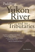 Cover: Paddling the Yukon River and its Tributaries - Publication Consultants