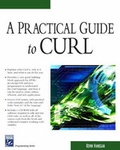 Cover: A Practical Guide to Curl - Charles River Media
