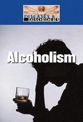 Cover: Alcoholism - Lucent Books
