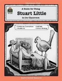 Enlarge image Cover: A Guide for Using Stuart Little in the Classroom - TEACHER CREATED RESOURCES