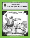 Cover: A Guide for Using Frog and Toad Are Friends in the Classroom - TEACHER CREATED RESOURCES