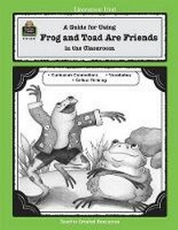 Enlarge image Cover: A Guide for Using Frog and Toad Are Friends in the Classroom - TEACHER CREATED RESOURCES