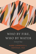 Cover: Who by Fire, Who by Water - Un'Taneh Tokef - Jewish Lights Publishing
