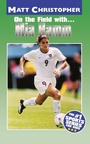 Cover: On the Field with... Mia Hamm - Little, Brown & Company