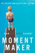 Cover: Moment Maker - Thomas Nelson Publishers