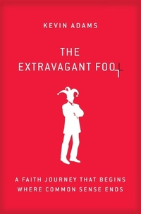 Enlarge image Cover: The Extravagant Fool - Zondervan