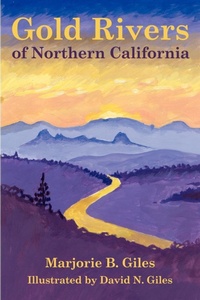 Enlarge image Cover: Gold Rivers of Northern California - AuthorHouse